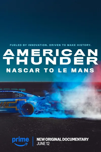 American Thunder: NASCAR to Le Mans