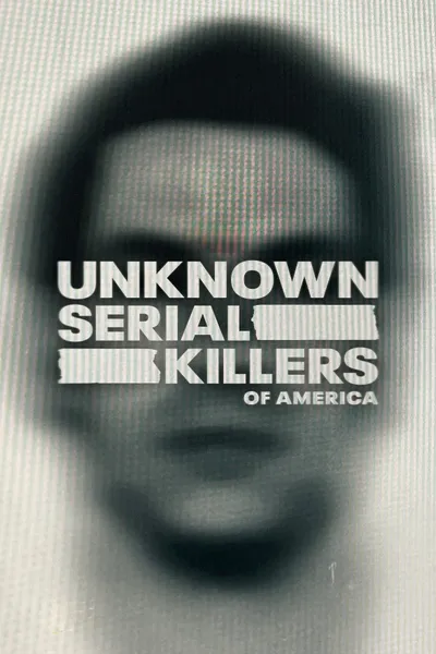 Unknown Serial Killers of America