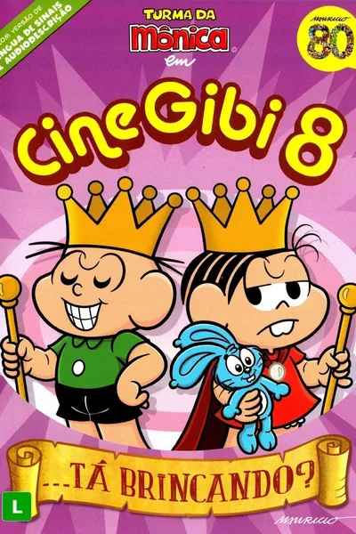 Turma da Mônica em Cine Gibi 8: ...Tá Brincando?