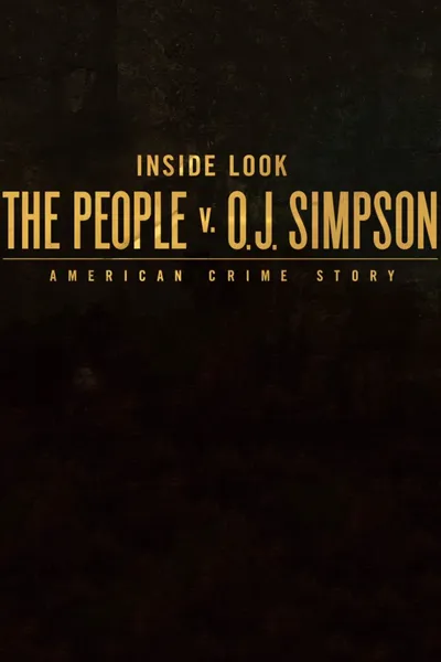 Inside Look: The People v. O.J. Simpson - American Crime Story