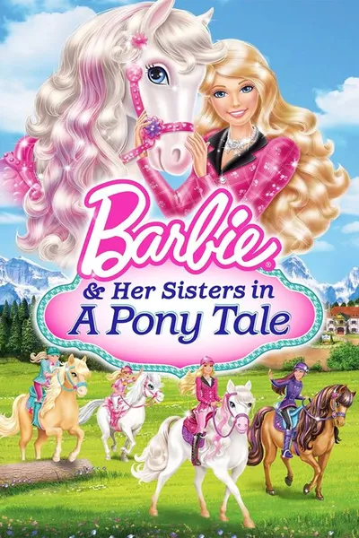 Barbie & Her Sisters In A Pony Tale
