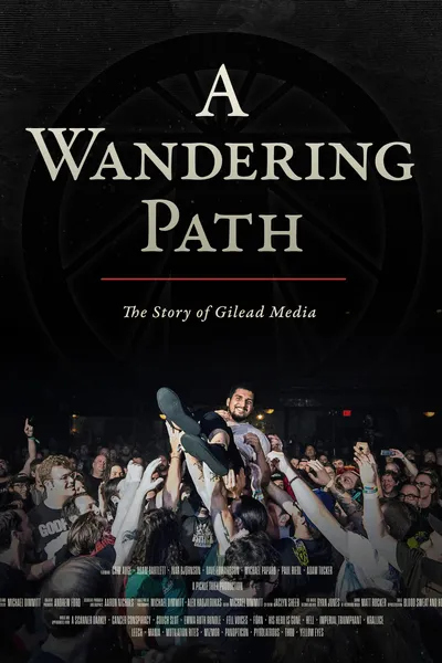A Wandering Path (The Story of Gilead Media)