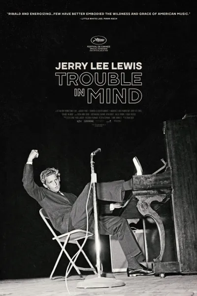 Jerry Lee Lewis: Trouble in Mind
